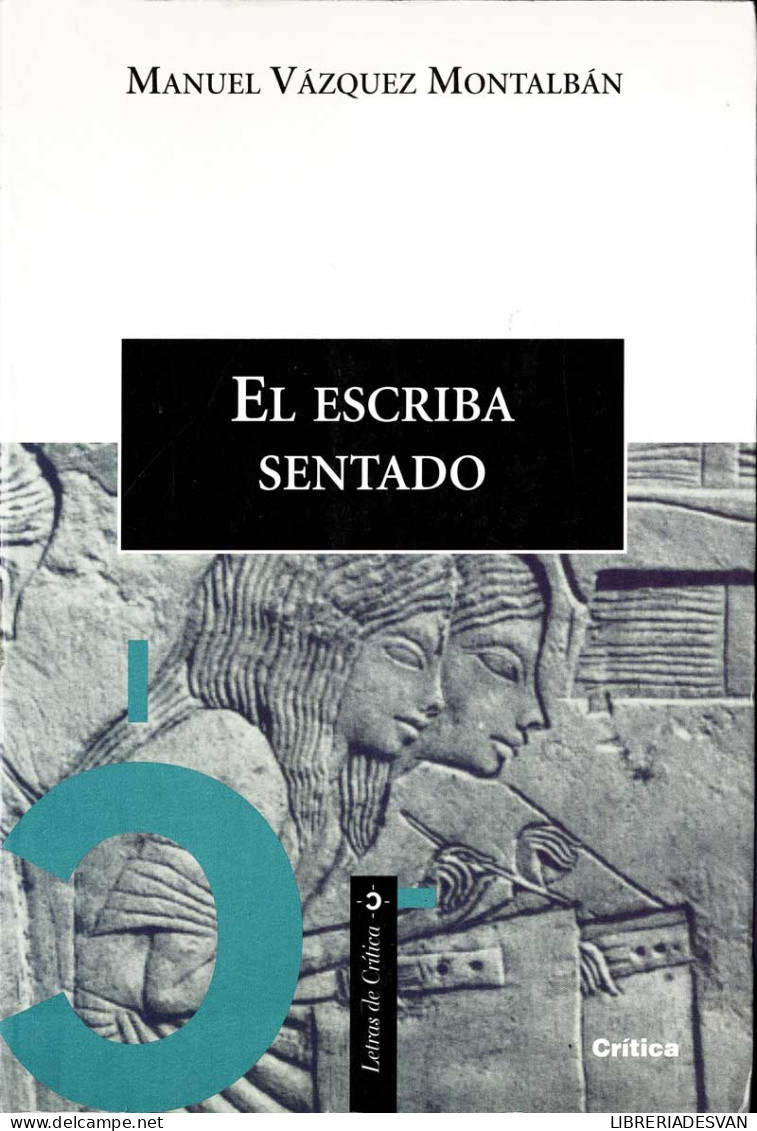 El Escriba Sentado - Manuel Vázquez Montalbán - Philosophy & Psychologie