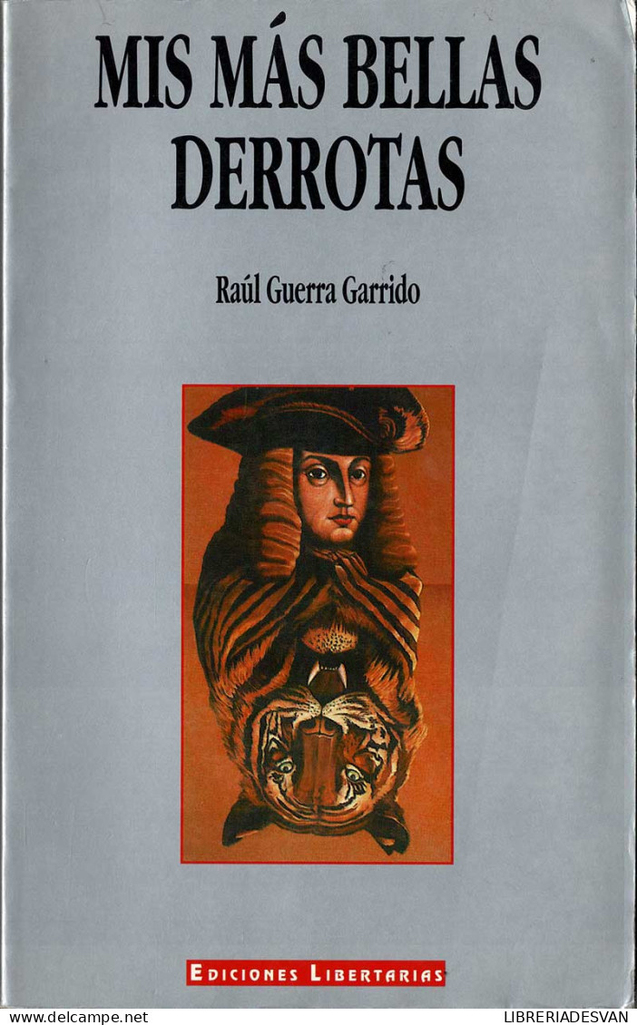 Mis Más Bellas Derrotas - Raúl Guerra Garrido - Philosophy & Psychologie