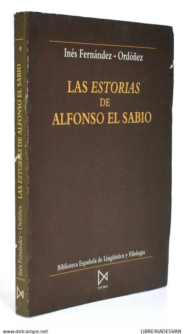 Las Estorias De Alfonso El Sabio - Inés Fernández-Ordóñez - Filosofia & Psicologia