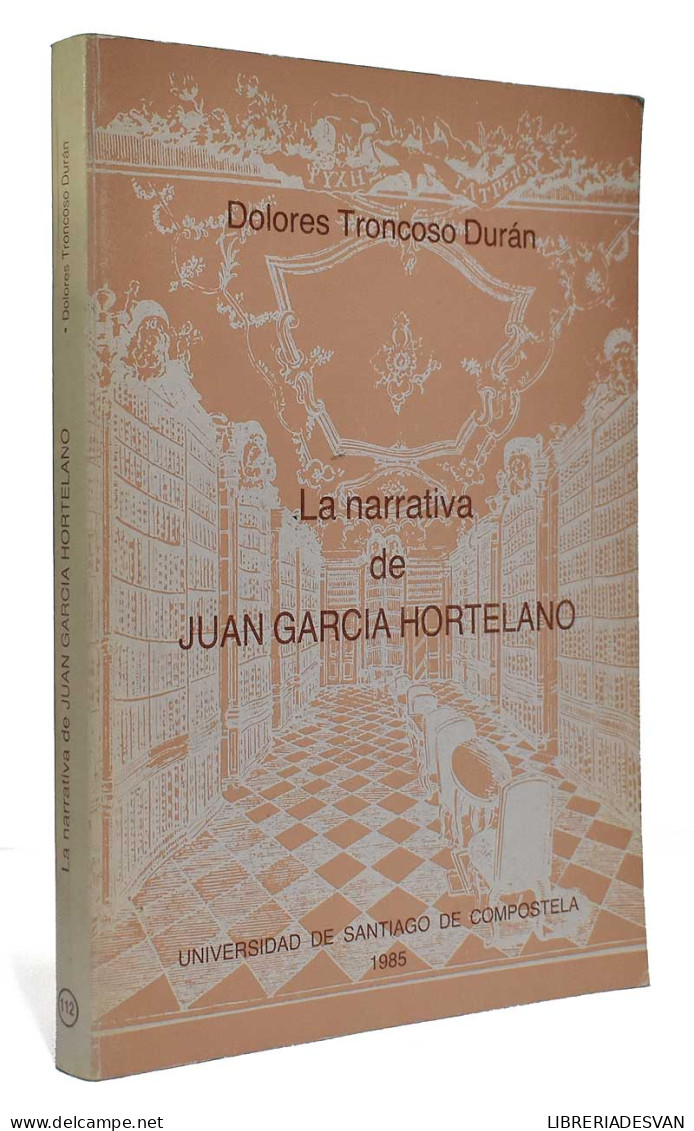 La Narrativa De Juan García Hortelano - Dolores Troncoso Durán - Philosophie & Psychologie