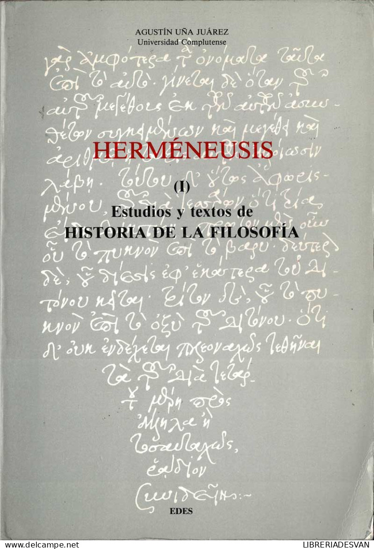 Hermeneusis (I). Estudios Y Textos De Historia De La Filosofía - Agustín Uña Juárez - Filosofía Y Sicología