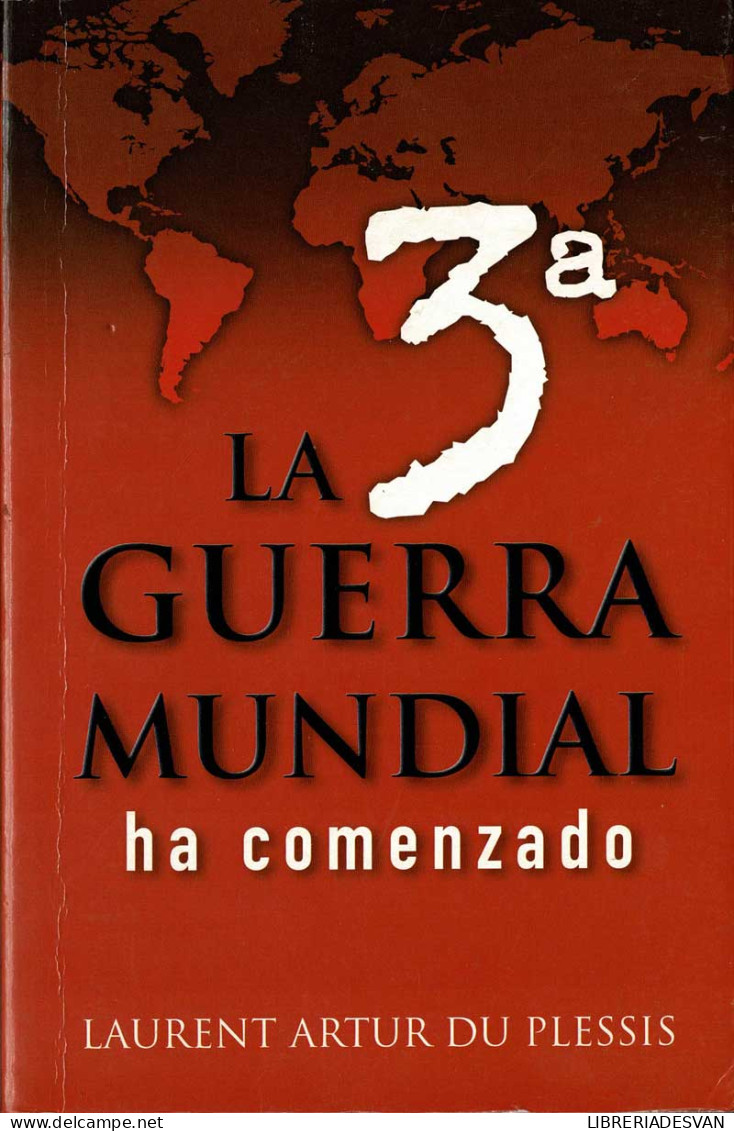 La 3ª Guerra Mundial Ha Comenzado - Laurent Artur Du Plessis - Filosofía Y Sicología