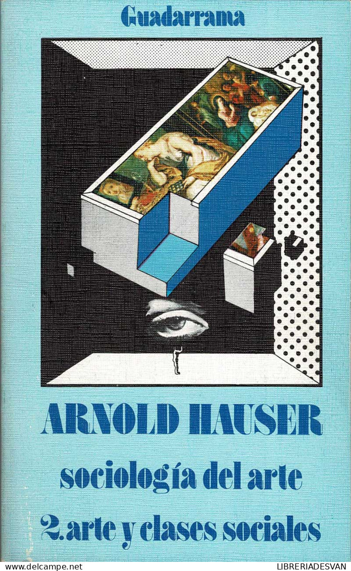 Sociología Del Arte 2. Arte Y Clases Sociales - Arnold Hauser - Philosophy & Psychologie