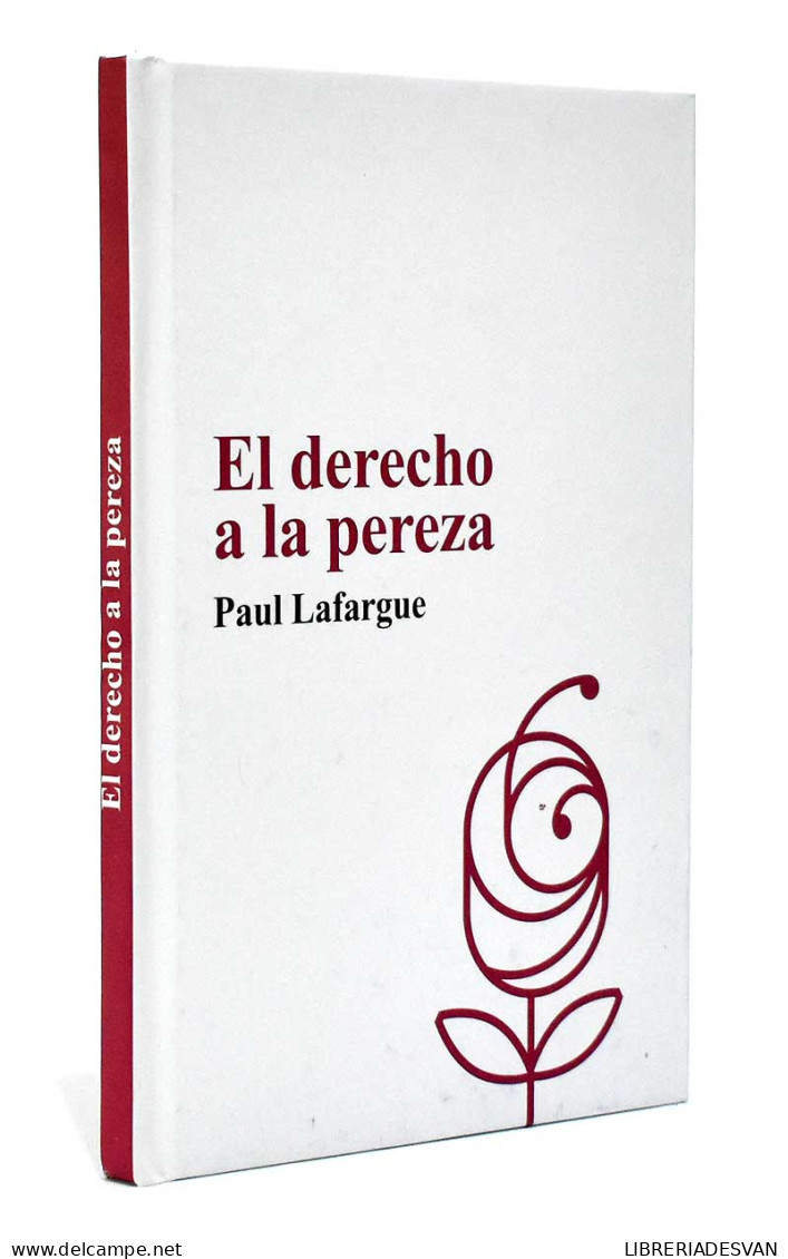 El Derecho A La Pereza - Paul Lafargue - Philosophie & Psychologie