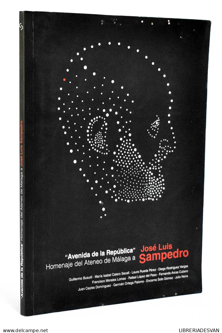 Avenida De La República. Homenaje Del Ateneo De Málaga A José Luis Sampedro - Philosophy & Psychologie