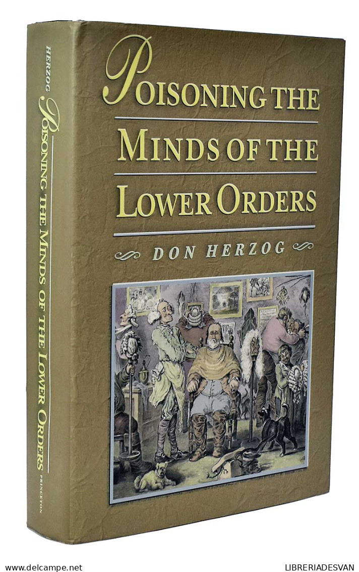 Poisoning The Minds Of The Lower Orders - Don Herzog - Philosophie & Psychologie