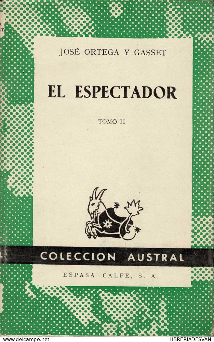 El Espectador. Tomo II - José Ortega Y Gasset - Filosofía Y Sicología