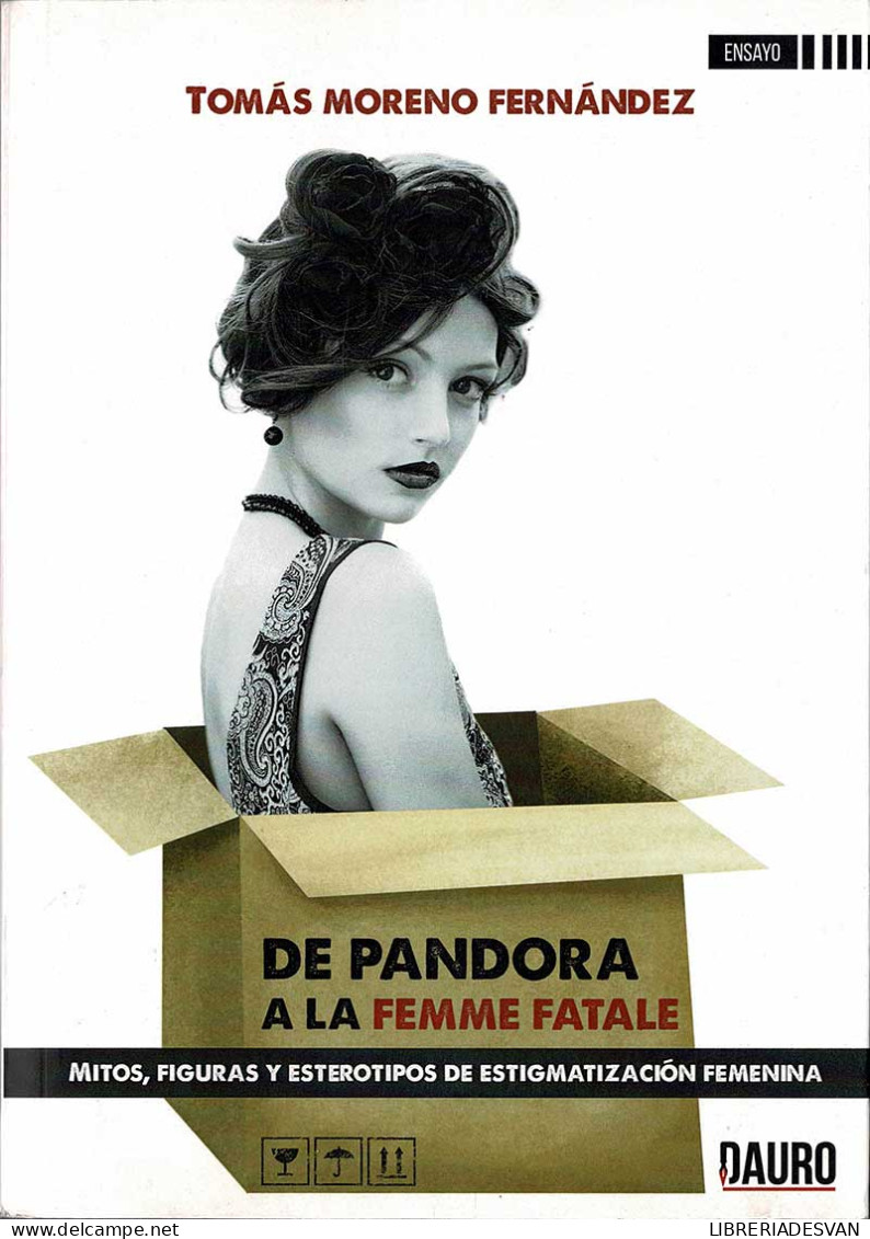 De Pandora A La Femme Fatale - Tomás Moreno Fernández - Philosophy & Psychologie