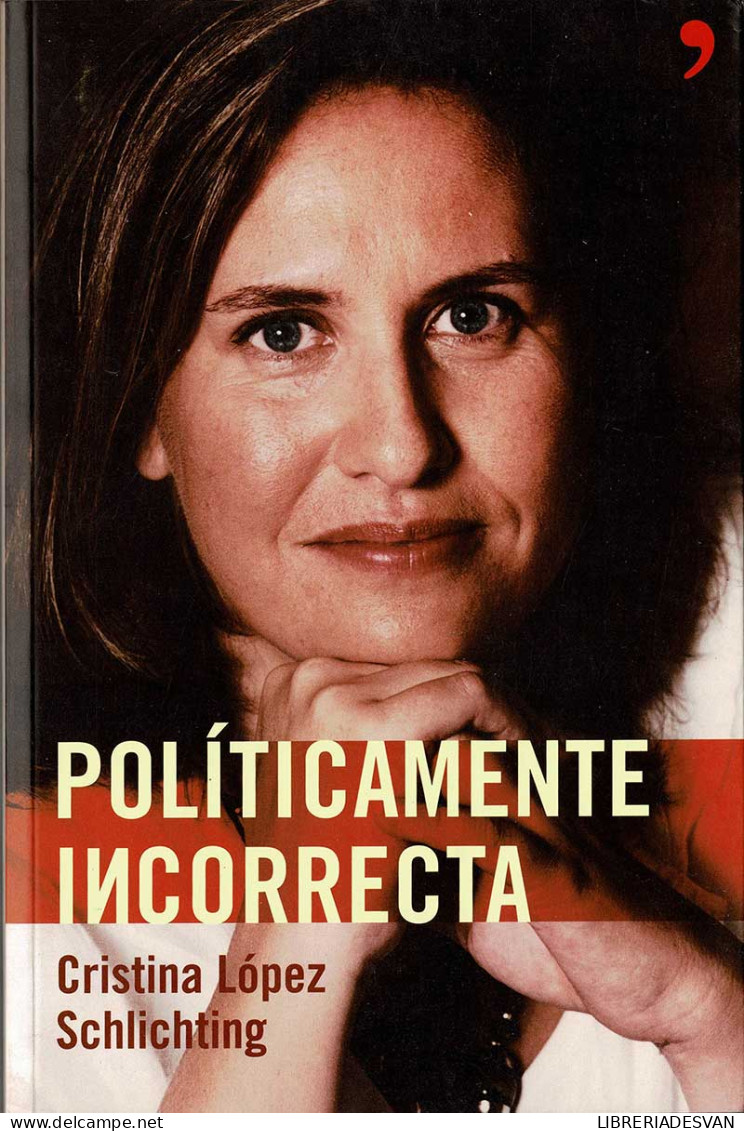 Políticamente Incorrecta - Cristina López Schlichting - Filosofía Y Sicología