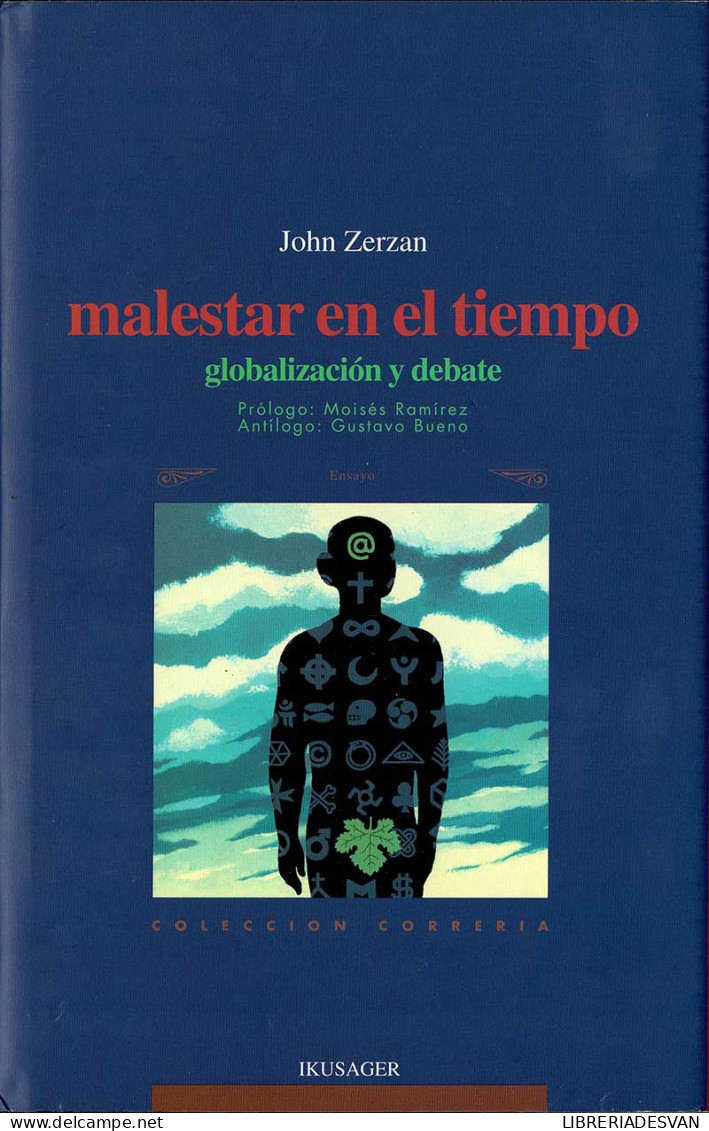 Malestar En El Tiempo. Globalización Y Debate - John Zerzan - Philosophy & Psychologie