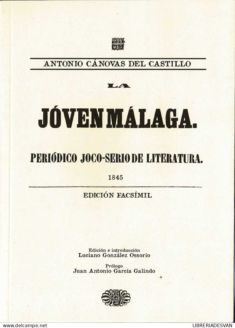 La Joven Málaga. Periódico Joco-Serio De Literatura 1845. Edición Facsímil - Antonio Cánovas Del Castillo - Philosophie & Psychologie