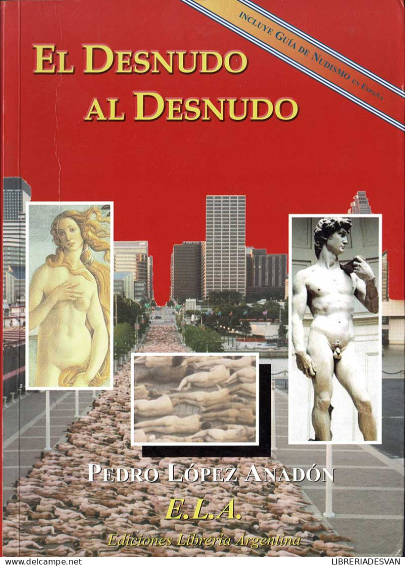 El Desnudo Al Desnudo - Pedro López Anadón - Filosofía Y Sicología