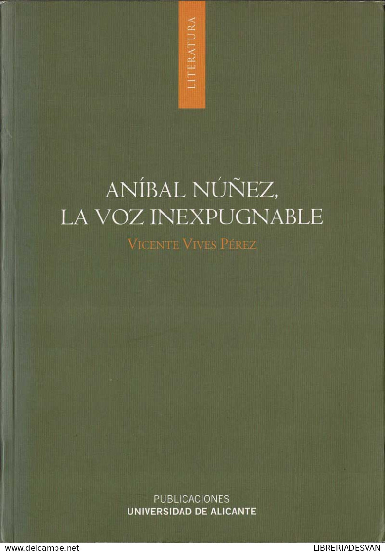 Aníbal Núñez, La Voz Inexpugnable - Vicente Vives Pérez - Filosofie & Psychologie