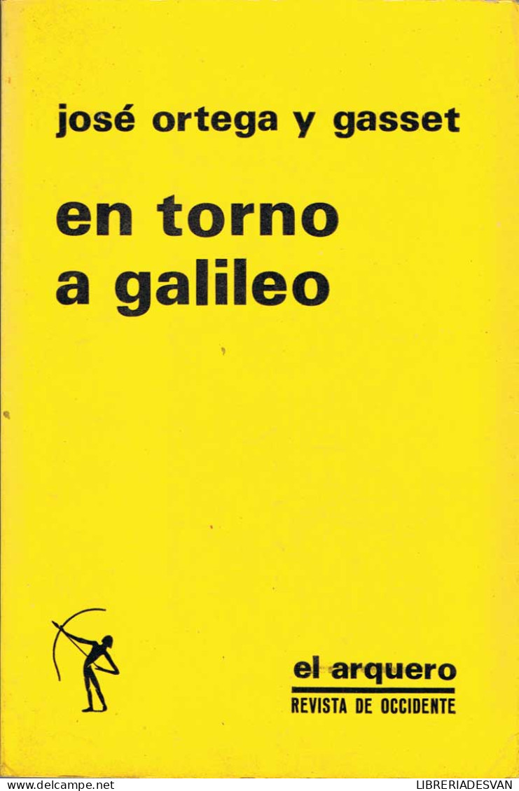 En Torno A Galileo - José Ortega Y Gasset - Filosofia & Psicologia
