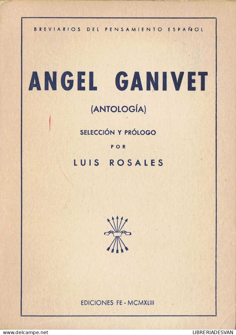 Angel Ganivet (antología) - Luis Rosales - Filosofía Y Sicología