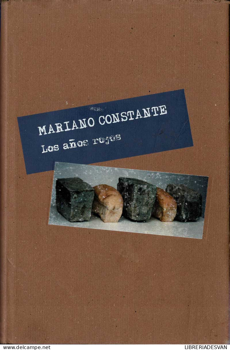 Los Años Rojos. Españoles En Los Campos Nazis - Mariano Constante - Histoire Et Art