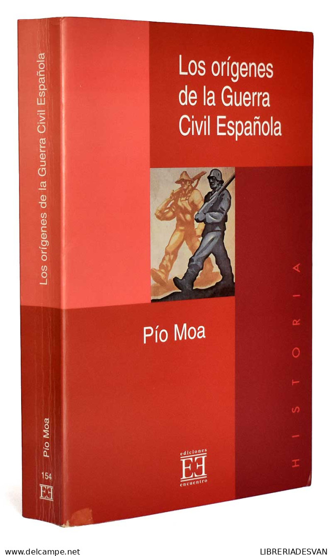 Los Orígenes De La Guerra Civil Española - Pío Moa - Histoire Et Art