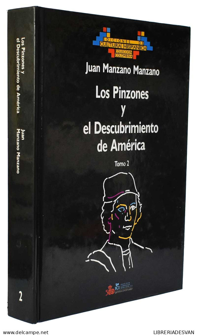 Los Pinzones Y El Descubrimiento De América Tomo 2 - Juan Manzano Manzano - Geschiedenis & Kunst