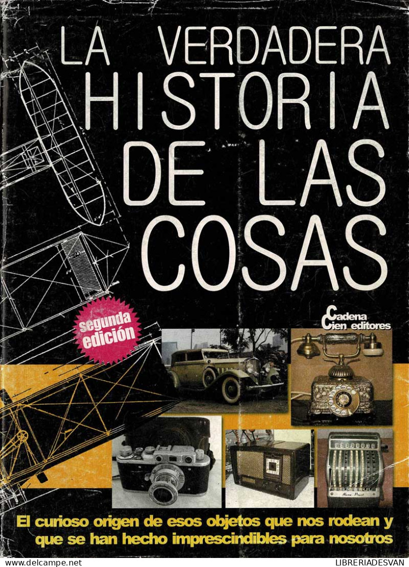 La Verdadera Historia De Las Cosas - José Antonio Solís - Geschiedenis & Kunst