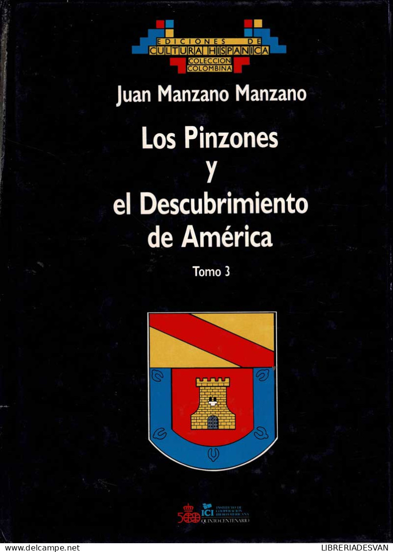 Los Pinzones Y El Descubrimiento De América Tomo 3 - Juan Manzano Manzano - Geschiedenis & Kunst