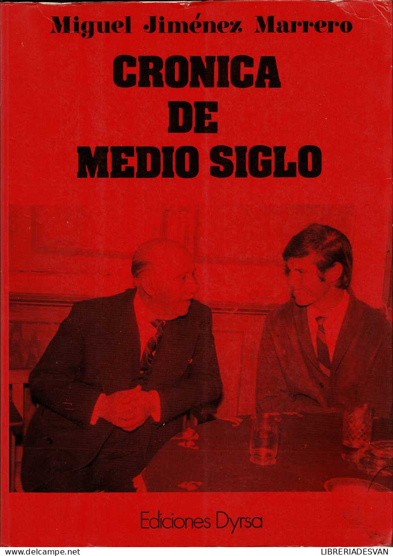 Crónica De Medio Siglo - Miguel Jiménez Marrero - Histoire Et Art