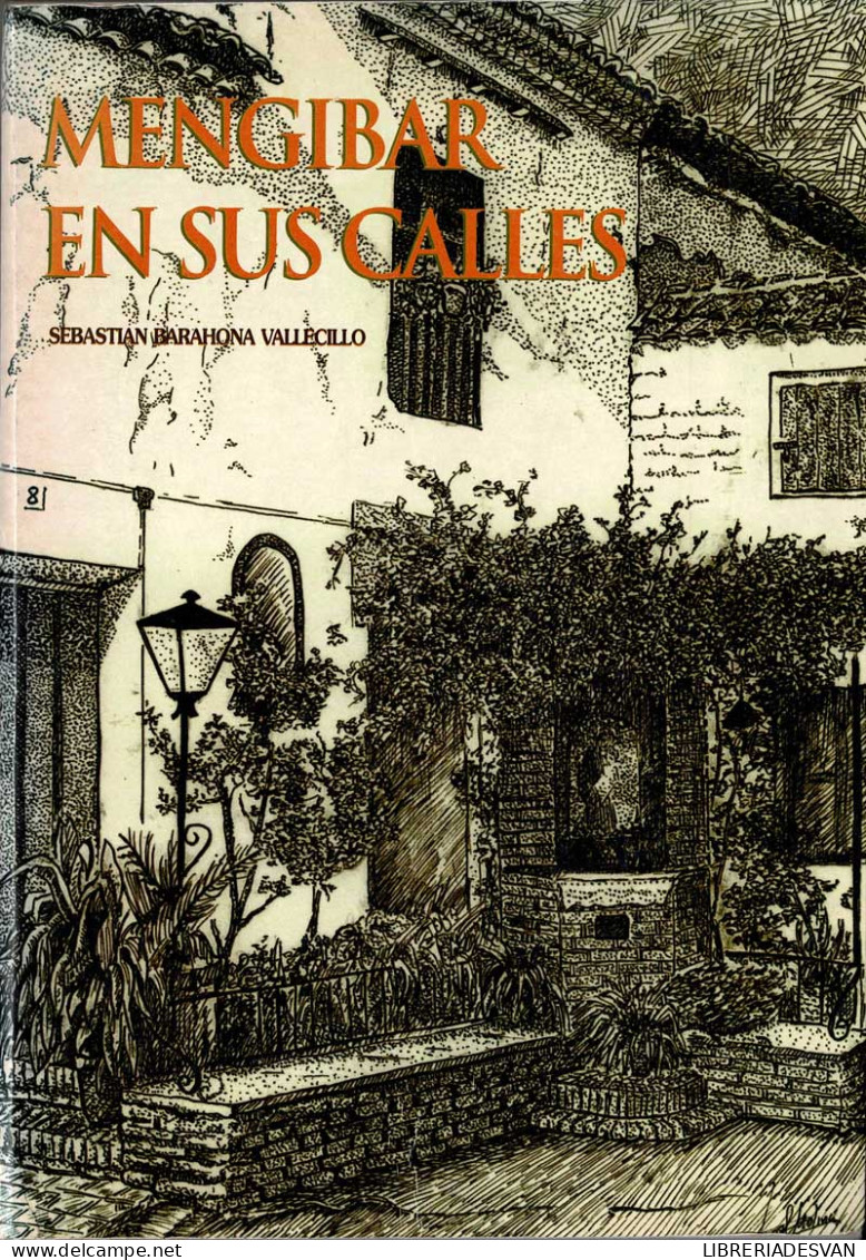 Mengíbar En Sus Calles (dedicado) - Sebastián Barahona Vallecillo - Histoire Et Art