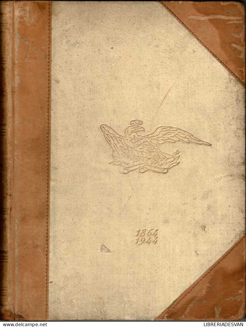 La Unión Y Fénix Español 80 Aniversario 1864-1944 - Geschiedenis & Kunst