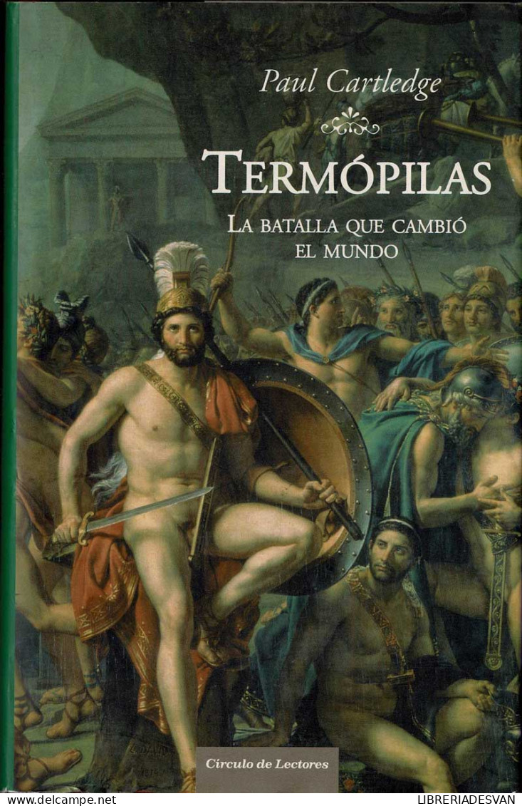 Termópilas. La Batalla Que Cambió El Mundo - Paul Cartledge - Geschiedenis & Kunst