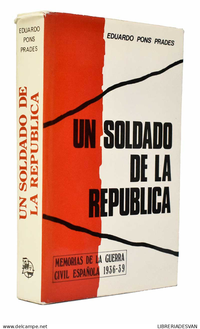 Un Soldado De La República - Eduardo Pons Prades - Geschiedenis & Kunst