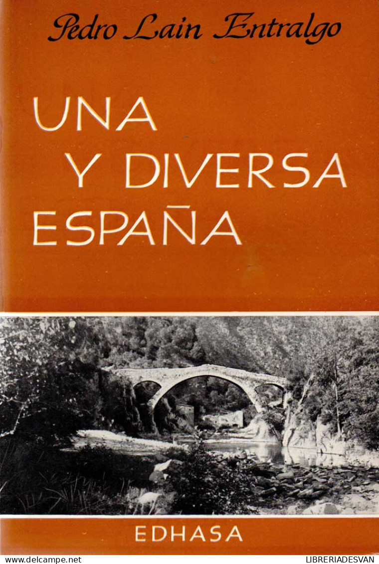 Una Y Diversa España - Pedro Lain Entralgo - Histoire Et Art