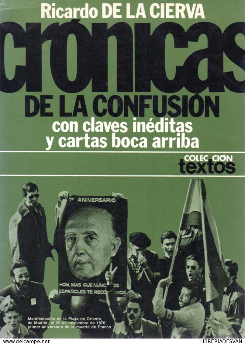 Crónicas De La Confusión - Ricardo De La Cierva - Histoire Et Art