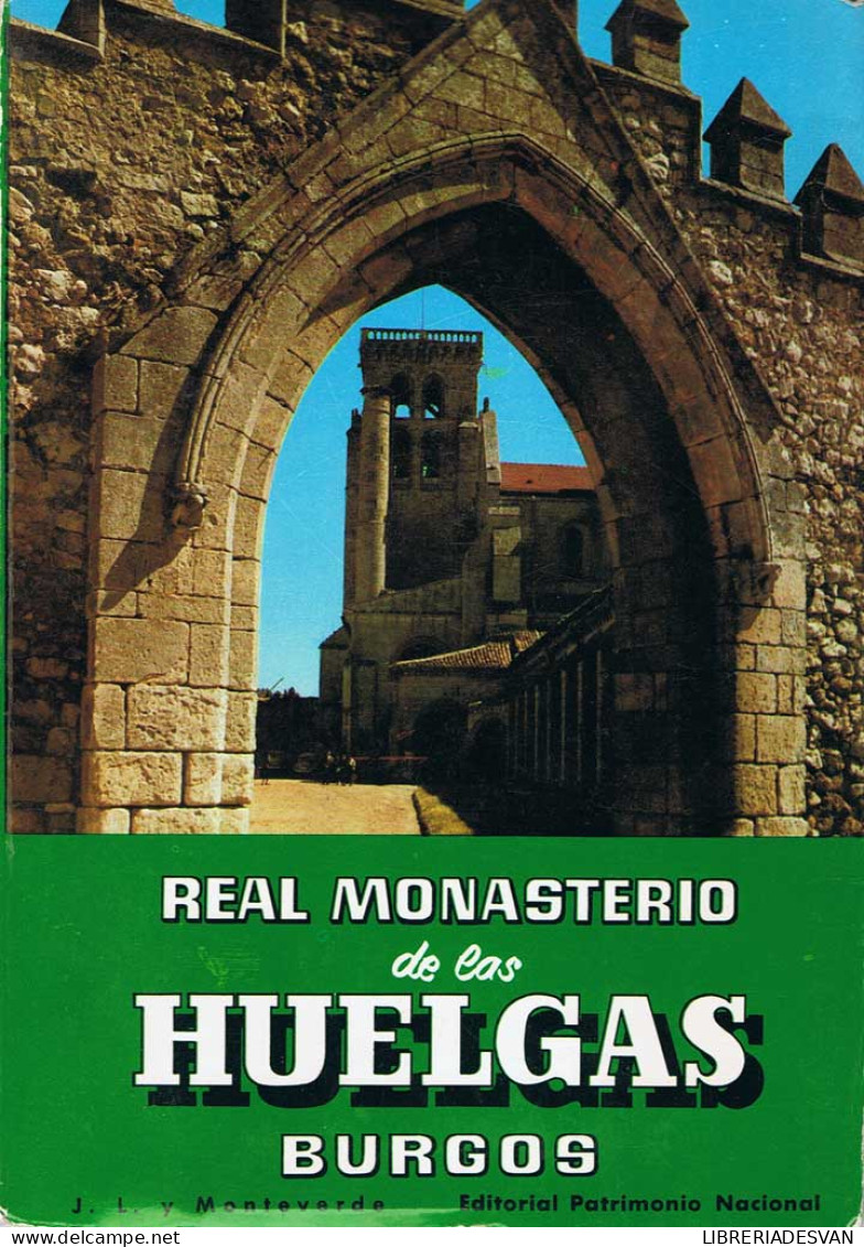 Real Monasterio De Las Huelgas, Burgos (Ed. Francés) - José Luis Y Monteverde - Histoire Et Art