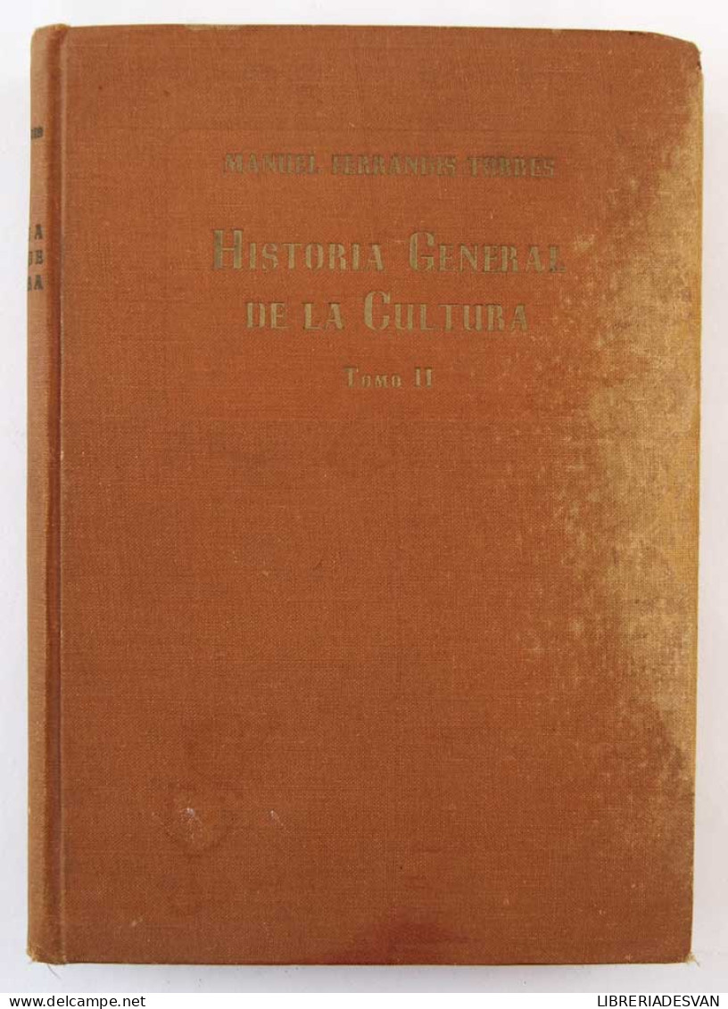 Historia General De La Cultura. Tomo II (Desde El Siglo XV) - Manuel Ferrandis Torres - Geschiedenis & Kunst