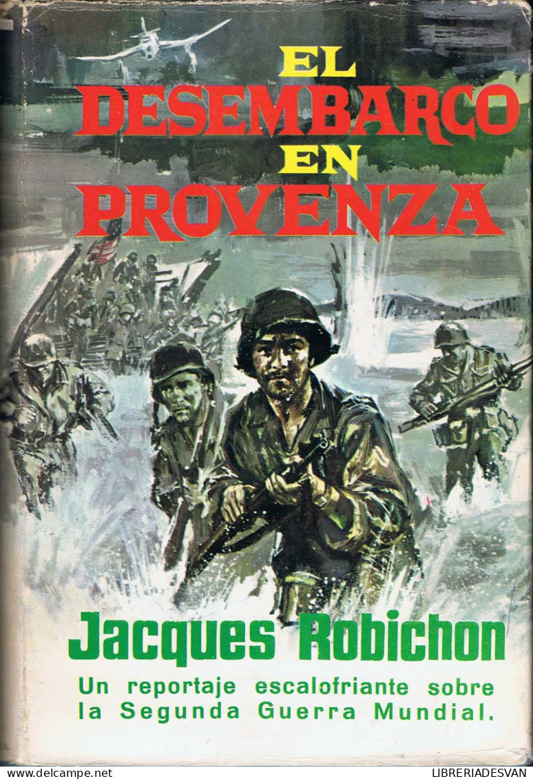 El Desembarco En Provenza - Jacques Robichon - History & Arts