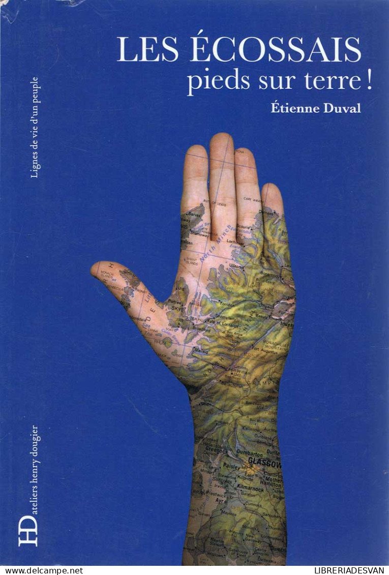 Les Ecossais. Pieds Sur Terre ! - Etienne Duval - Historia Y Arte