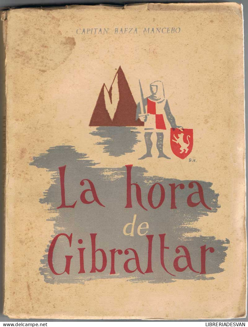 La Hora De Gibraltar - Capitán Baeza Mancebo - Historia Y Arte