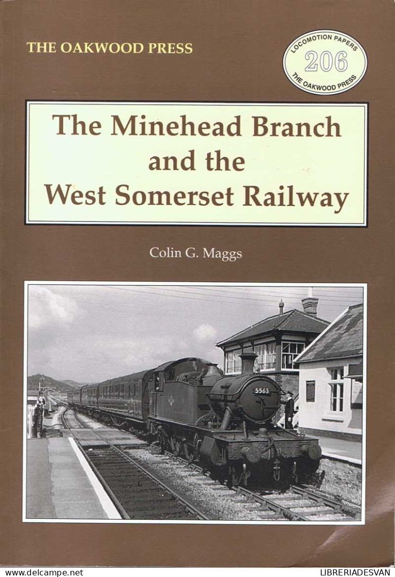 The Minehead Branch And The West Somerset Railway - Colin G. Maggs - Historia Y Arte