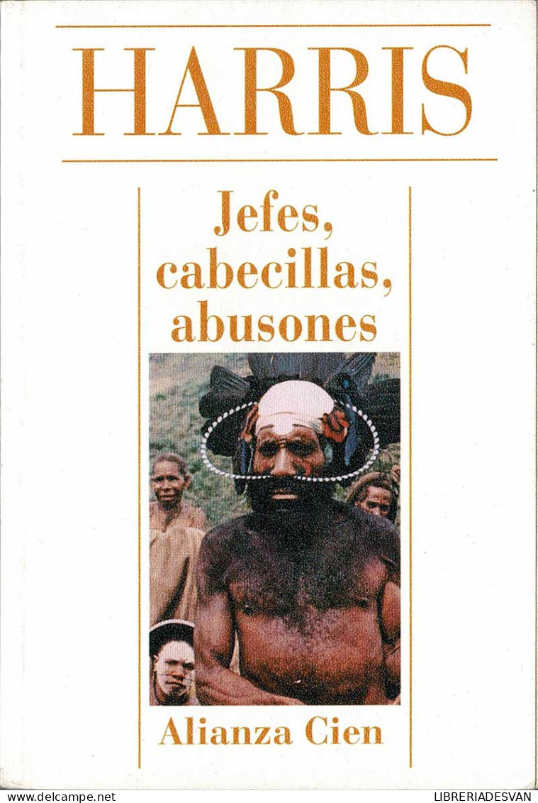 Jefes, Cabecillas, Abusones - Marvin Harris - History & Arts