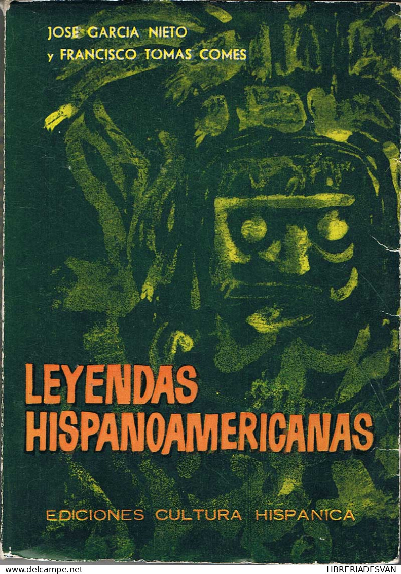 Leyendas Hispanoamericanas - José García Nieto Y Francisco Tomás Comes - Histoire Et Art