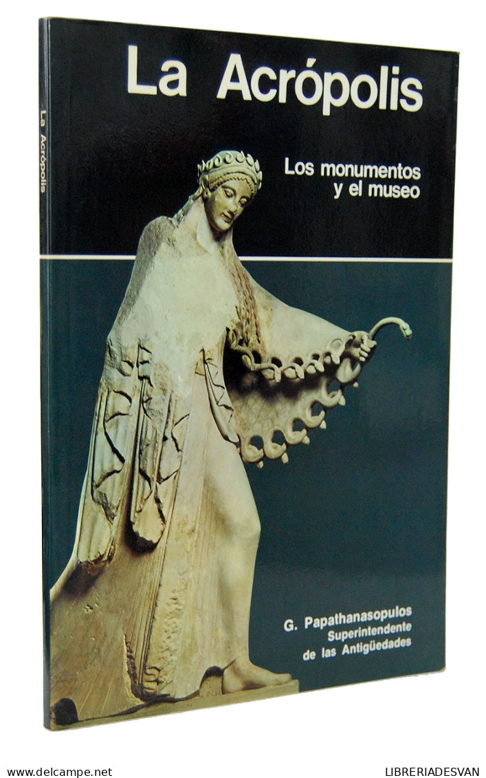 La Acrópolis. Los Monumentos Y El Museo - G, Papathanasopulos - Historia Y Arte