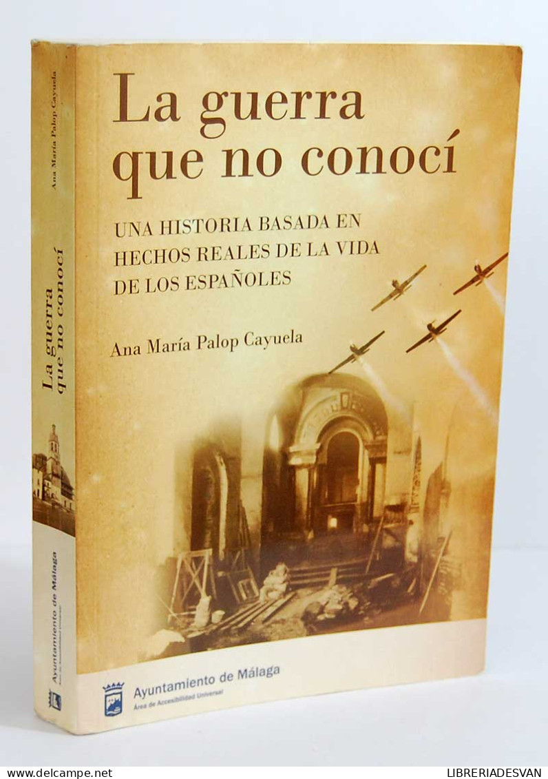 La Guerra Que No Conocí - Ana María Palop Cayuela - Geschiedenis & Kunst