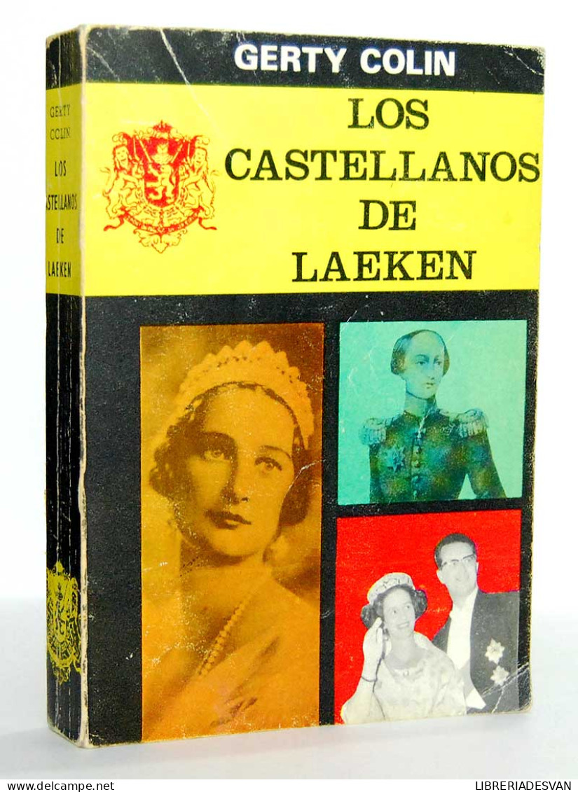 Los Castellanos De Laeken - Gerty Colin - Historia Y Arte