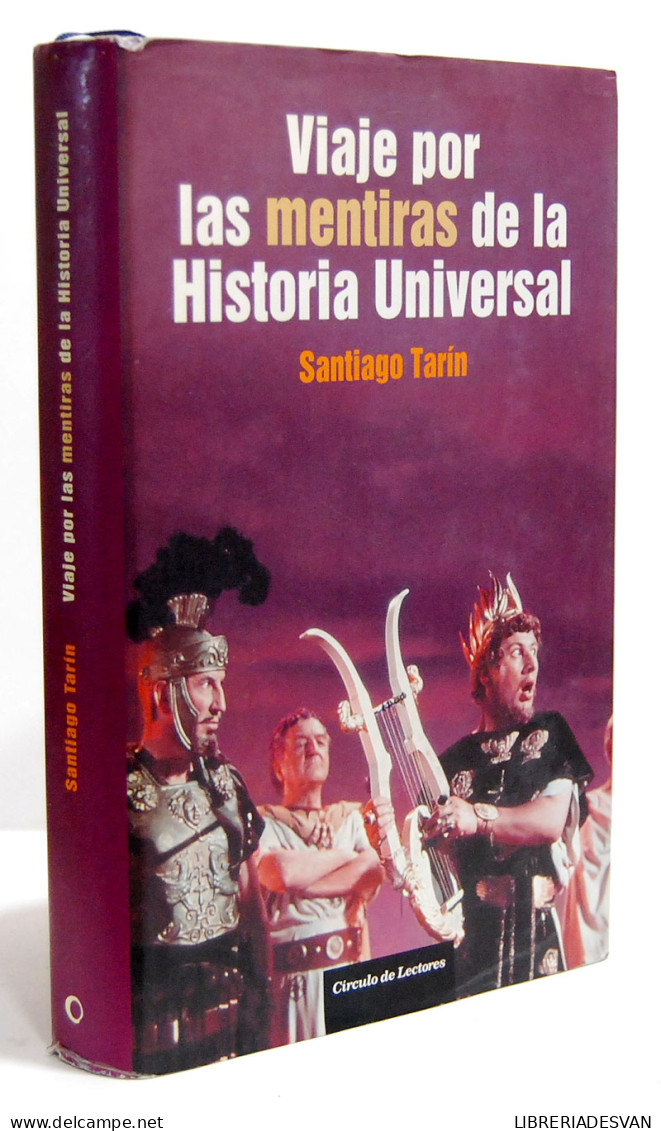 Viaje Por Las Mentiras De La Historia Universal - Santiago Tarín - History & Arts