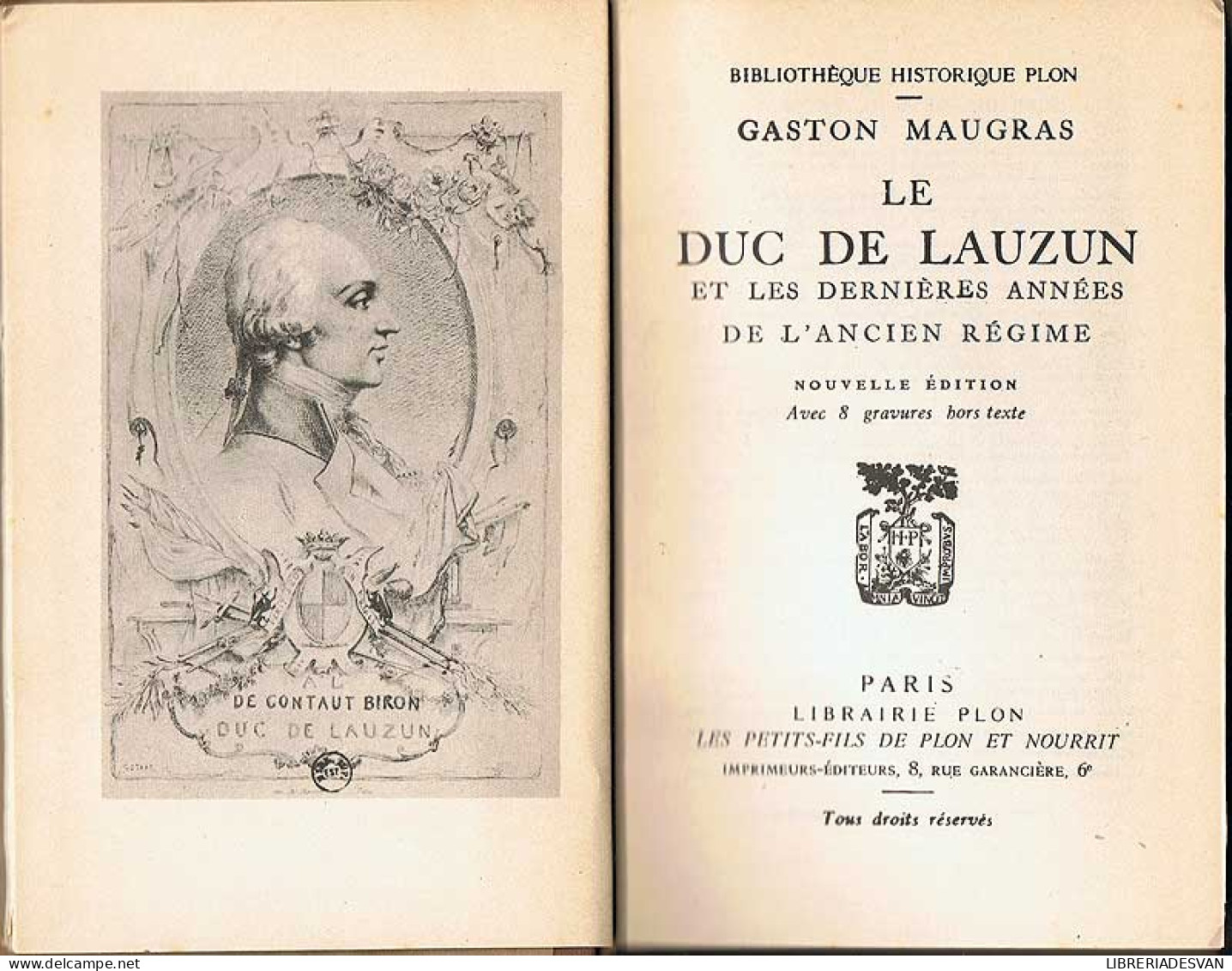 Le Duc De Lauzun Et Les Dernières Années De L'Ancien Régime - Gaston Maugras - Geschiedenis & Kunst