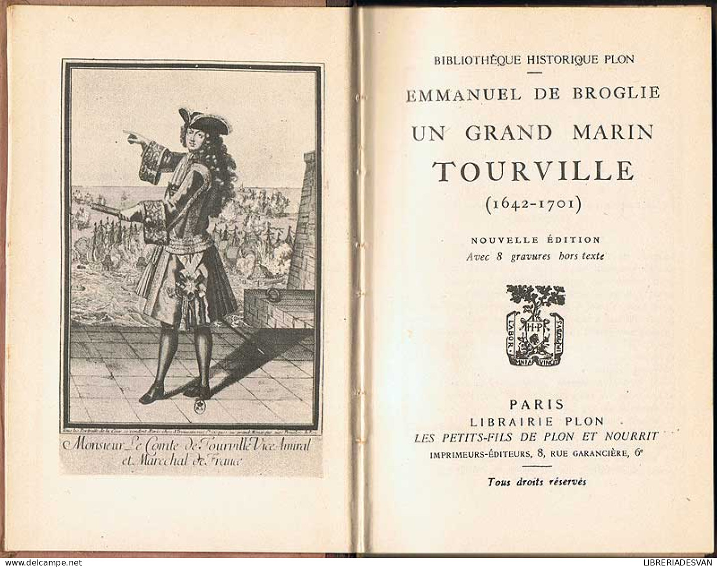 Un Grand Marin Tourville (1642-1701) - Emmanuel De Broglie - Geschiedenis & Kunst