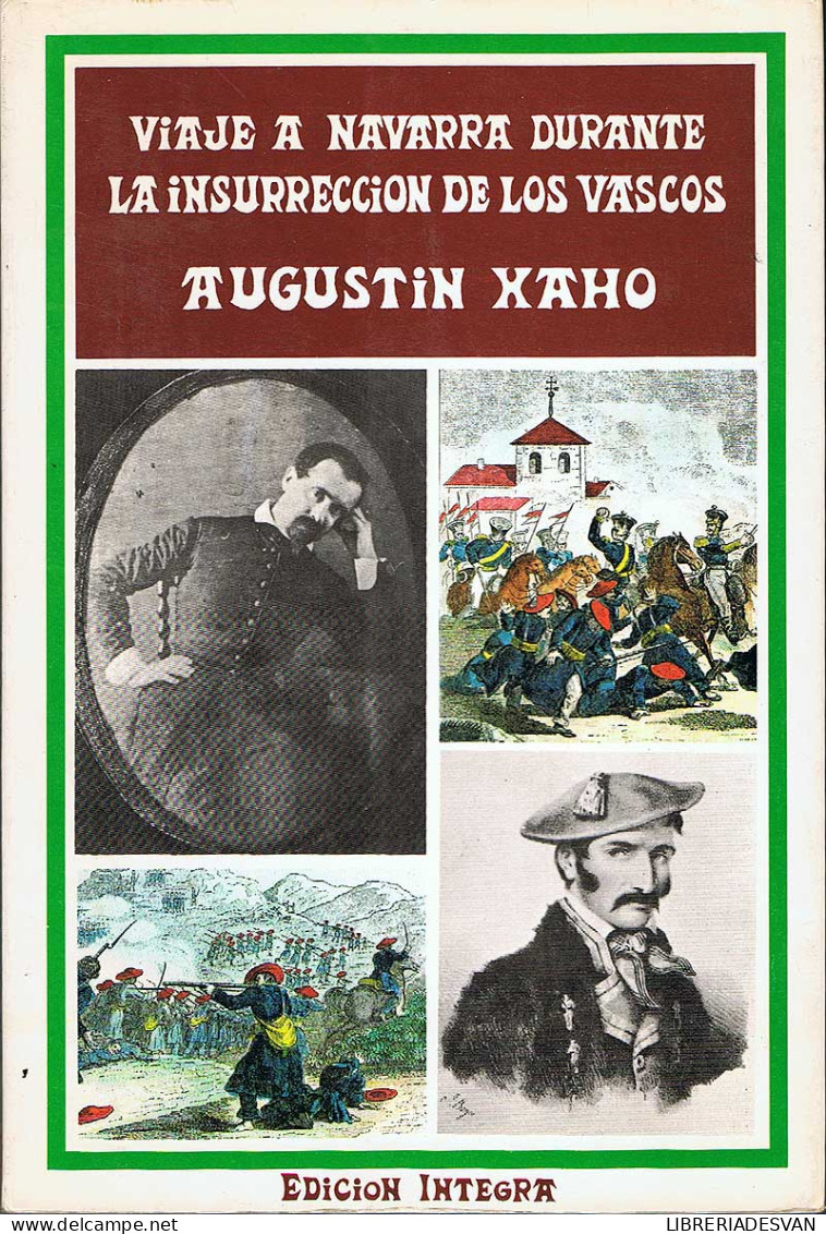 Viaje A Navarra Durante La Insurrección De Los Vascos - Augustin Xaho - Histoire Et Art