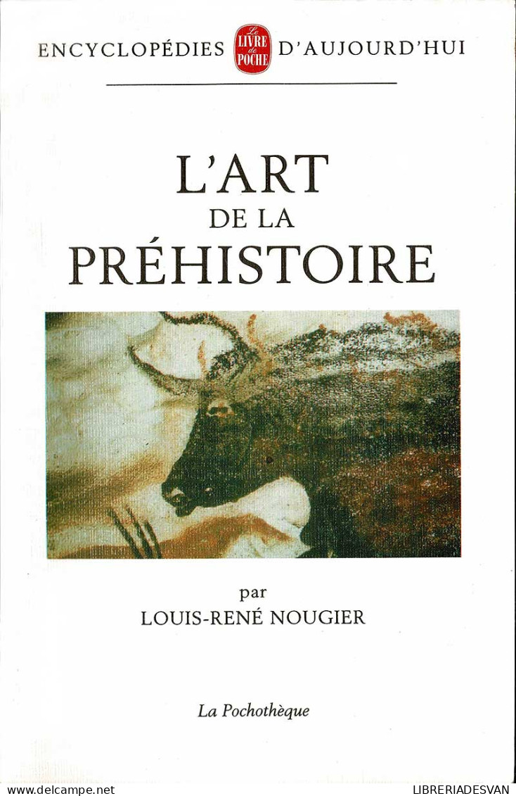 L'art De La Préhistoire - Louis-René Nougier - Geschiedenis & Kunst