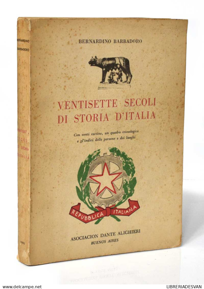 Ventisette Secoli Di Storia D'Italia - Bernardino Barbadoro - Historia Y Arte