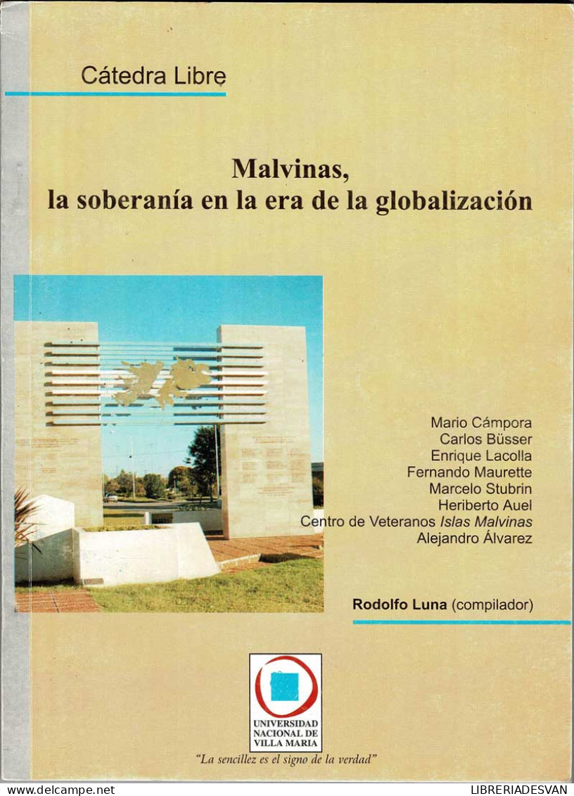 Malvinas, La Soberanía En La Era De La Globalización - Rodolfo Luna (comp.) - History & Arts
