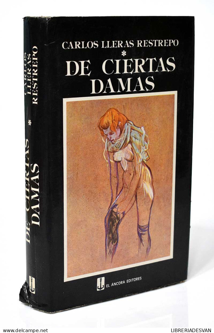 De Ciertas Damas - Carlos Lleras Restrepo - Historia Y Arte